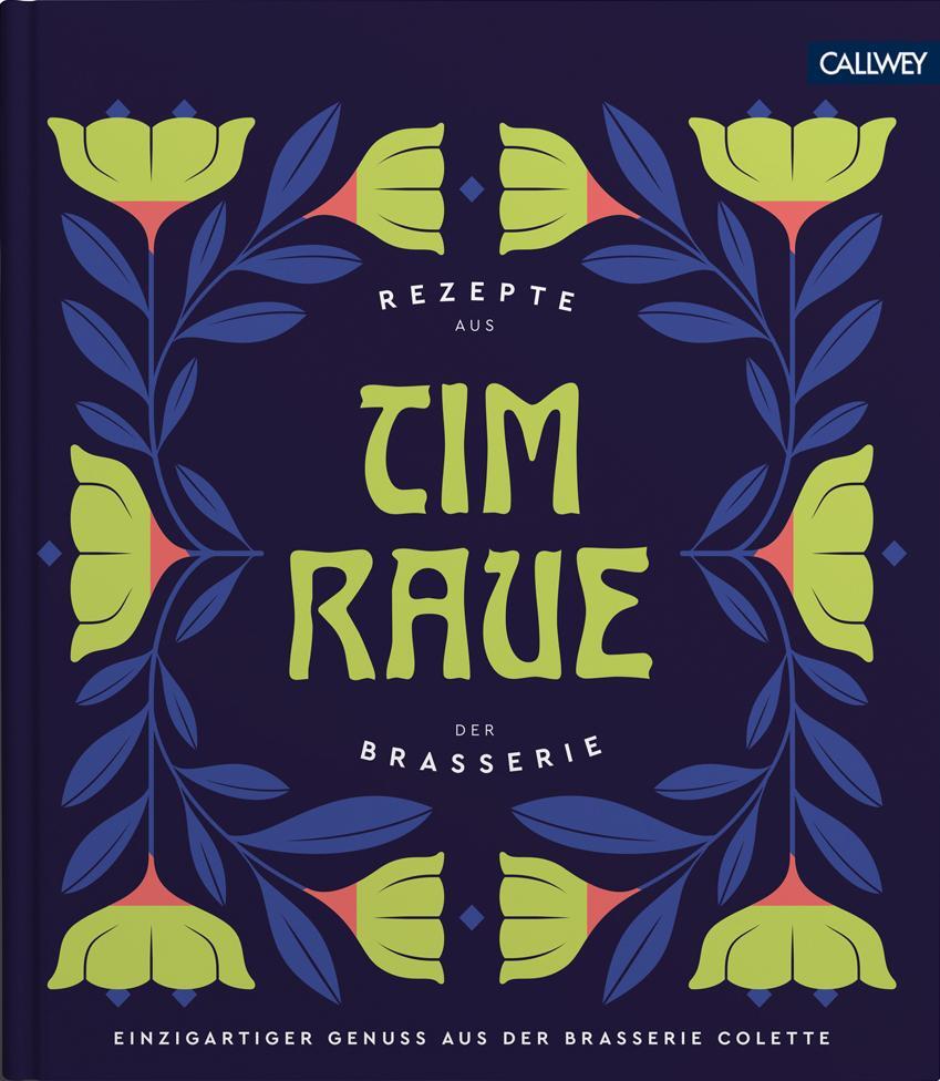 Cover: 9783766724724 | Tim Raue - Rezepte aus der Brasserie | Tim Raue (u. a.) | Buch | 2020