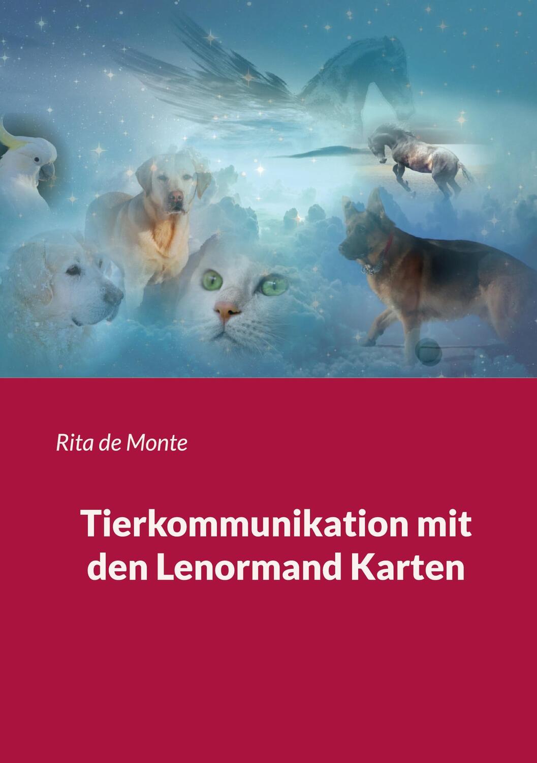 Cover: 9783756840441 | Tierkommunikation mit den Lenormand Karten | Rita de Monte | Buch