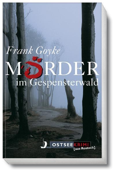 Cover: 9783356014839 | Mörder im Gespensterwald | Frank Goyke | Taschenbuch | Ostseekrimi