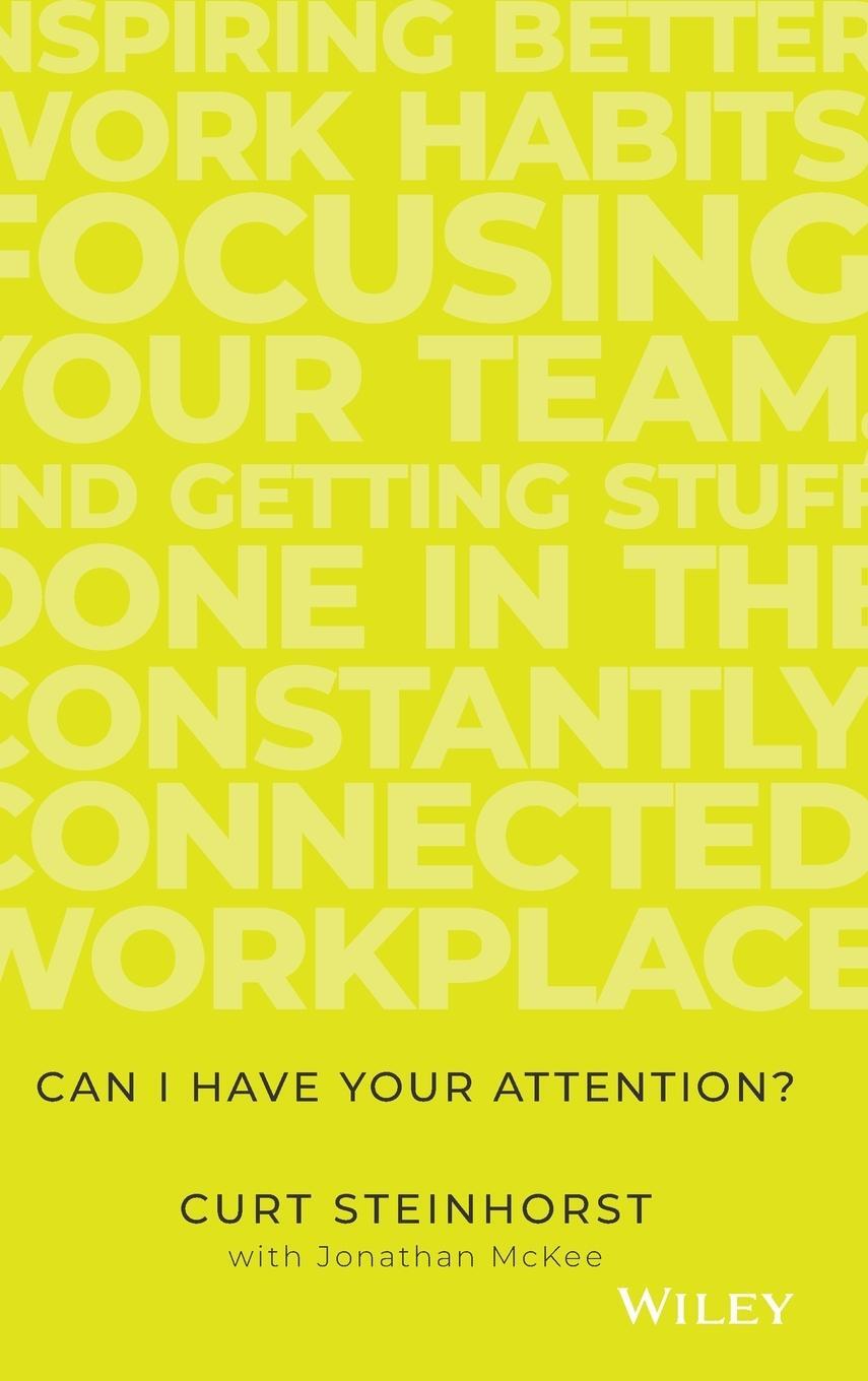 Cover: 9781119390466 | Can I Have Your Attention? | Curt Steinhorst | Buch | 256 S. | 2017