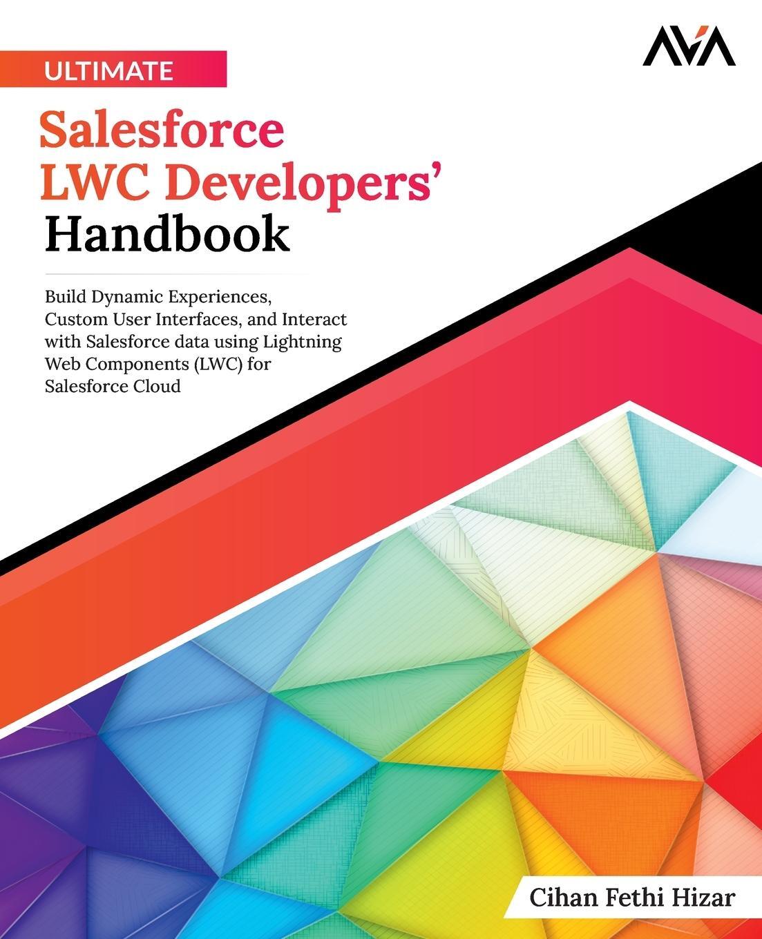 Cover: 9788196801946 | Ultimate Salesforce LWC Developers' Handbook | Cihan Fethi Hizar