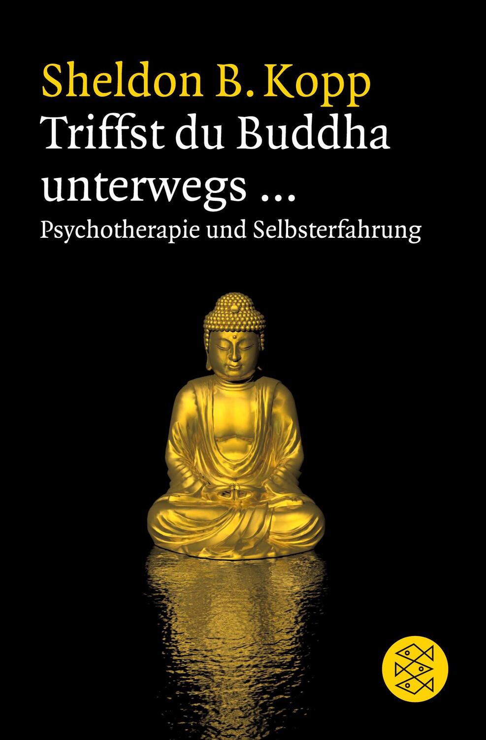 Cover: 9783596193523 | Triffst du Buddha unterwegs... | Psychotherapie und Selbsterfahrung