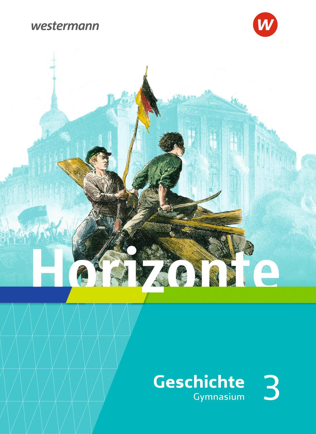 Cover: 9783141156140 | Horizonte - Geschichte 3. Schülerband. Französische Revolution bis...