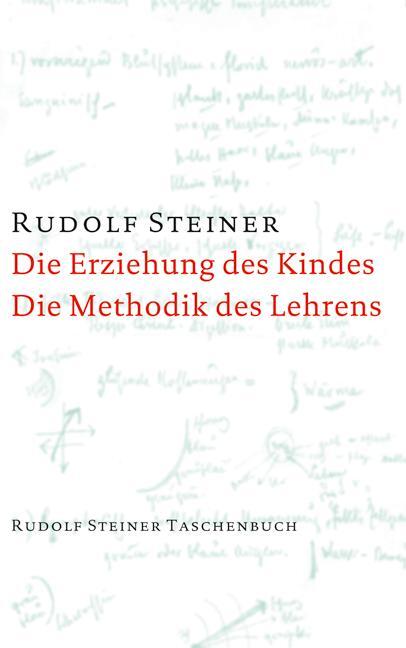 Cover: 9783727465802 | Die Erziehung des Kindes / Die Methodik des Lehrens | Rudolf Steiner