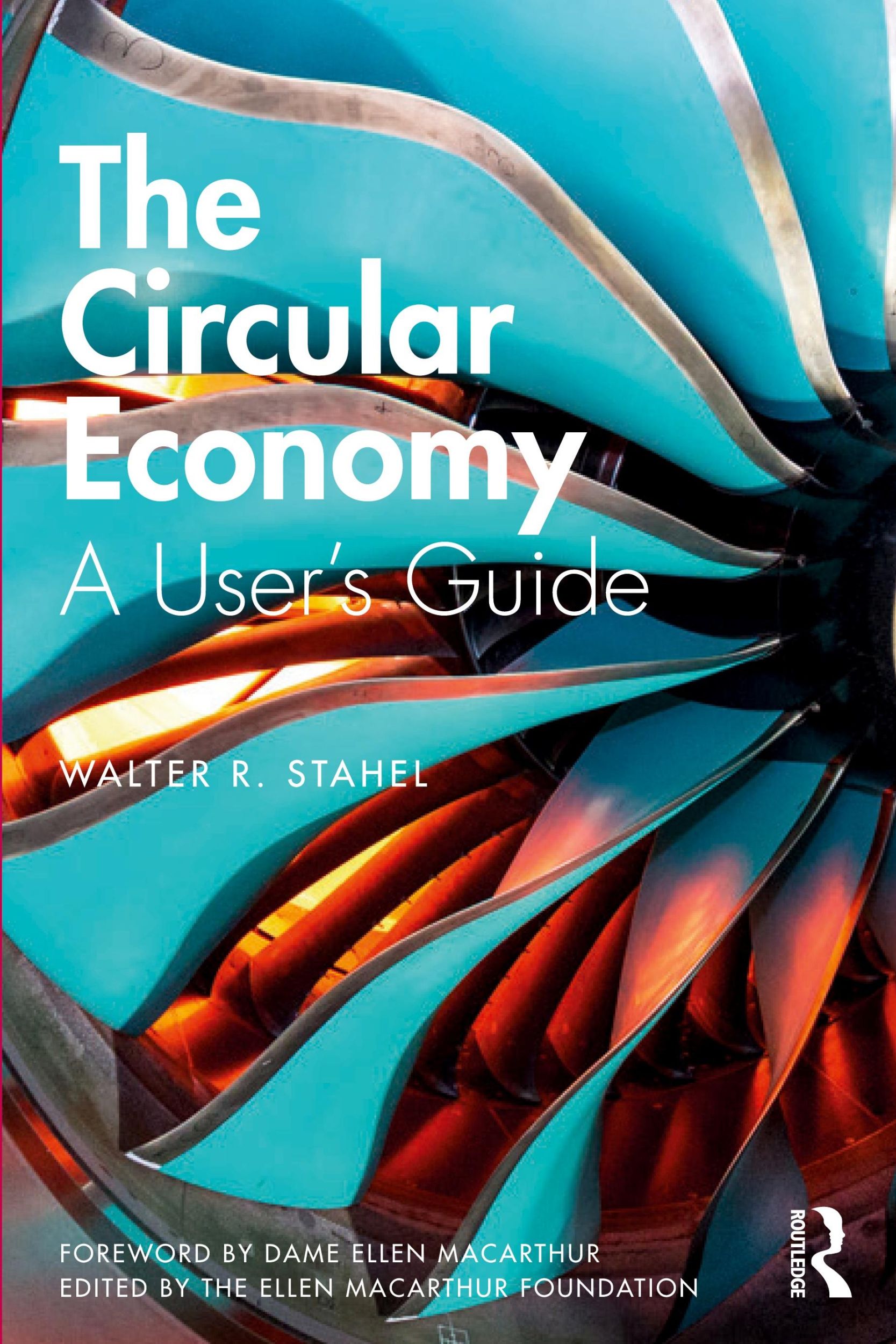 Cover: 9780367200176 | The Circular Economy | A User's Guide | Walter R Stahel | Taschenbuch