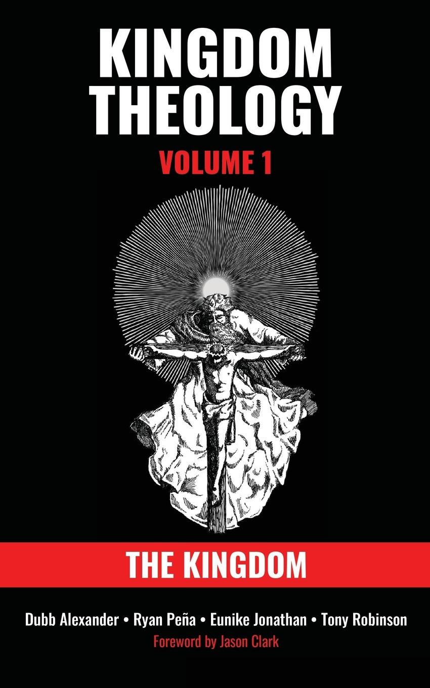 Cover: 9781737873426 | Kingdom Theology | Volume 1: The Kingdom: Volume 1: The Kingdom | Buch