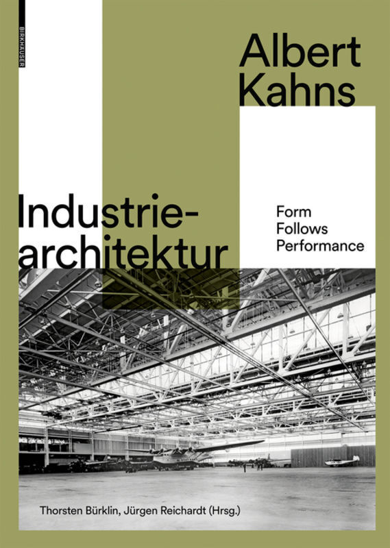 Cover: 9783035618082 | Albert Kahns Industriearchitektur | Form Follows Performance | Buch
