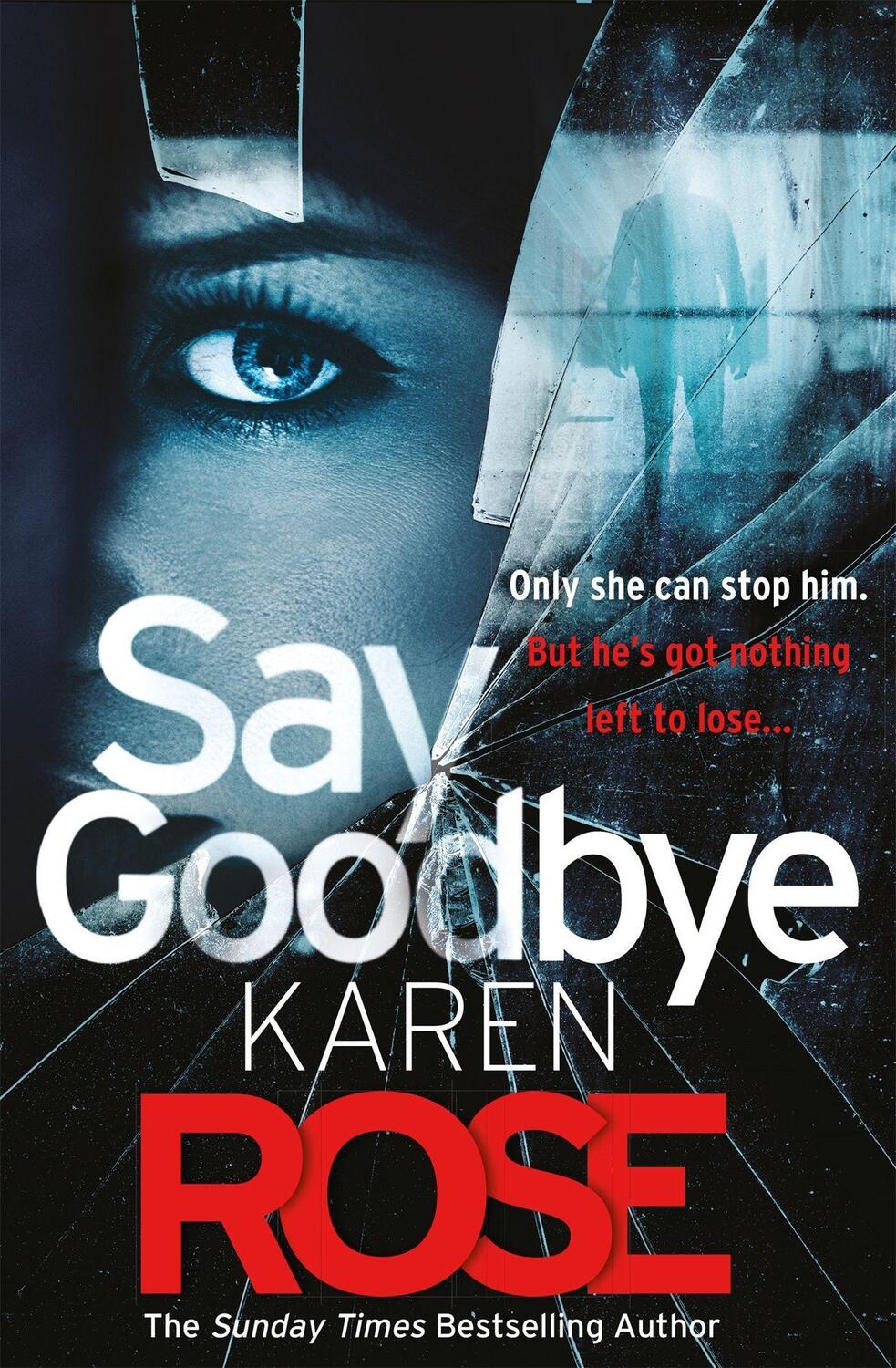 Cover: 9781472267917 | Say Goodbye | Karen Rose | Taschenbuch | Englisch | 2022 | Headline