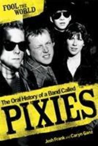 Cover: 9780753513835 | Fool The World | The Oral History of A Band Called Pixies | Buch