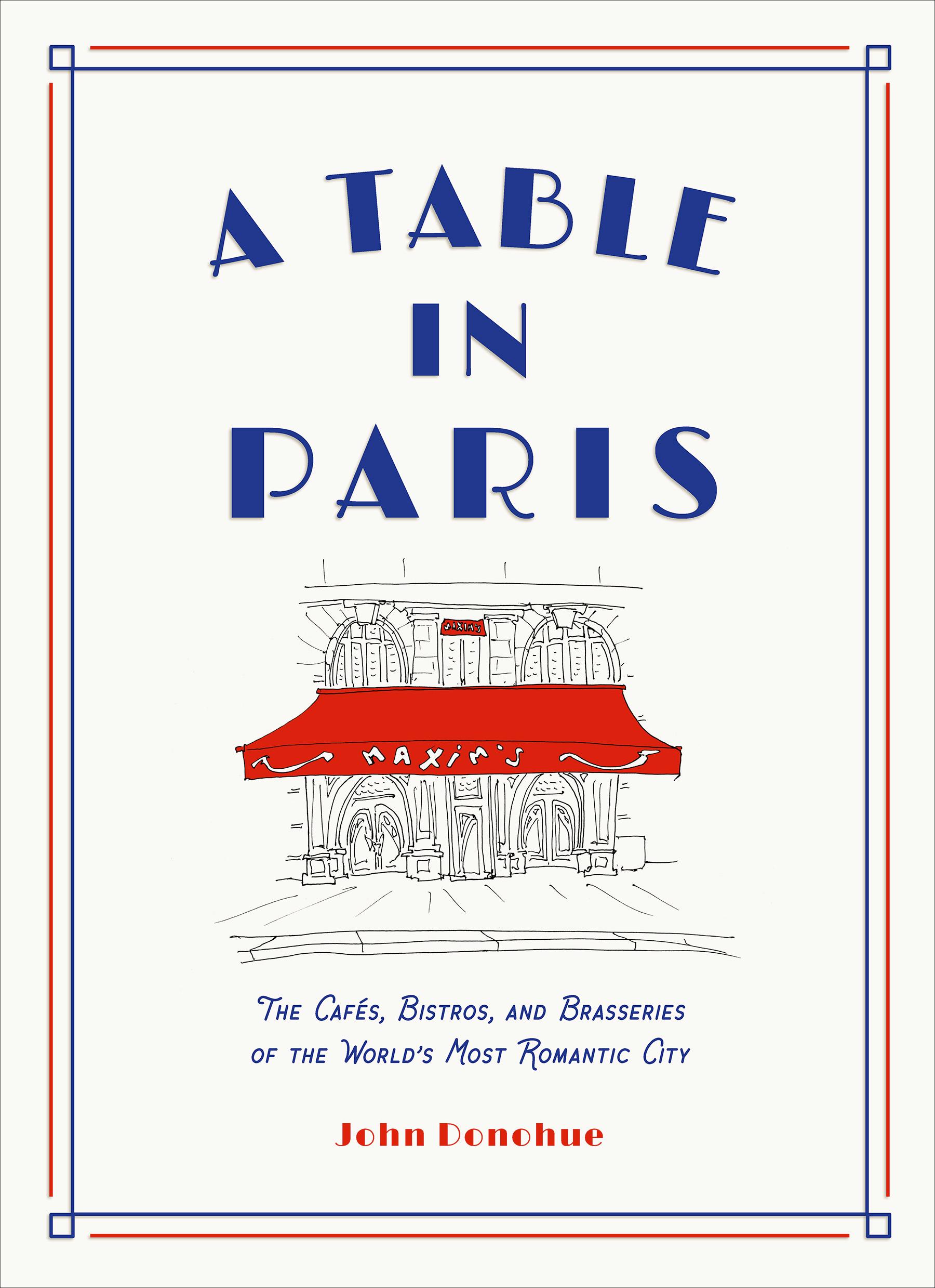 Cover: 9781419747786 | A Table in Paris | John Donohue | Buch | Abrams Image | Gebunden