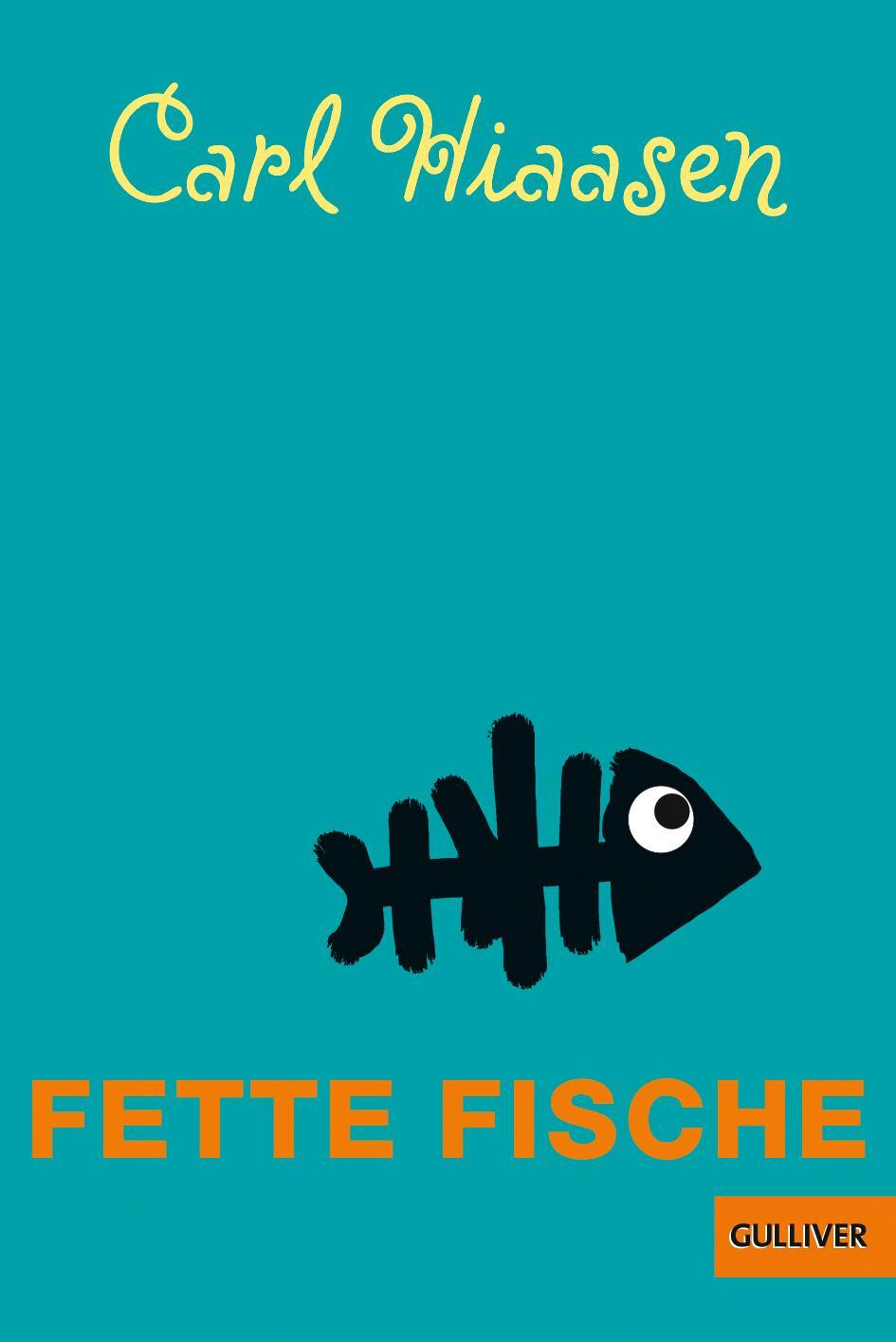 Cover: 9783407740076 | Fette Fische | Carl Hiaasen | Taschenbuch | Gulliver Taschenbücher