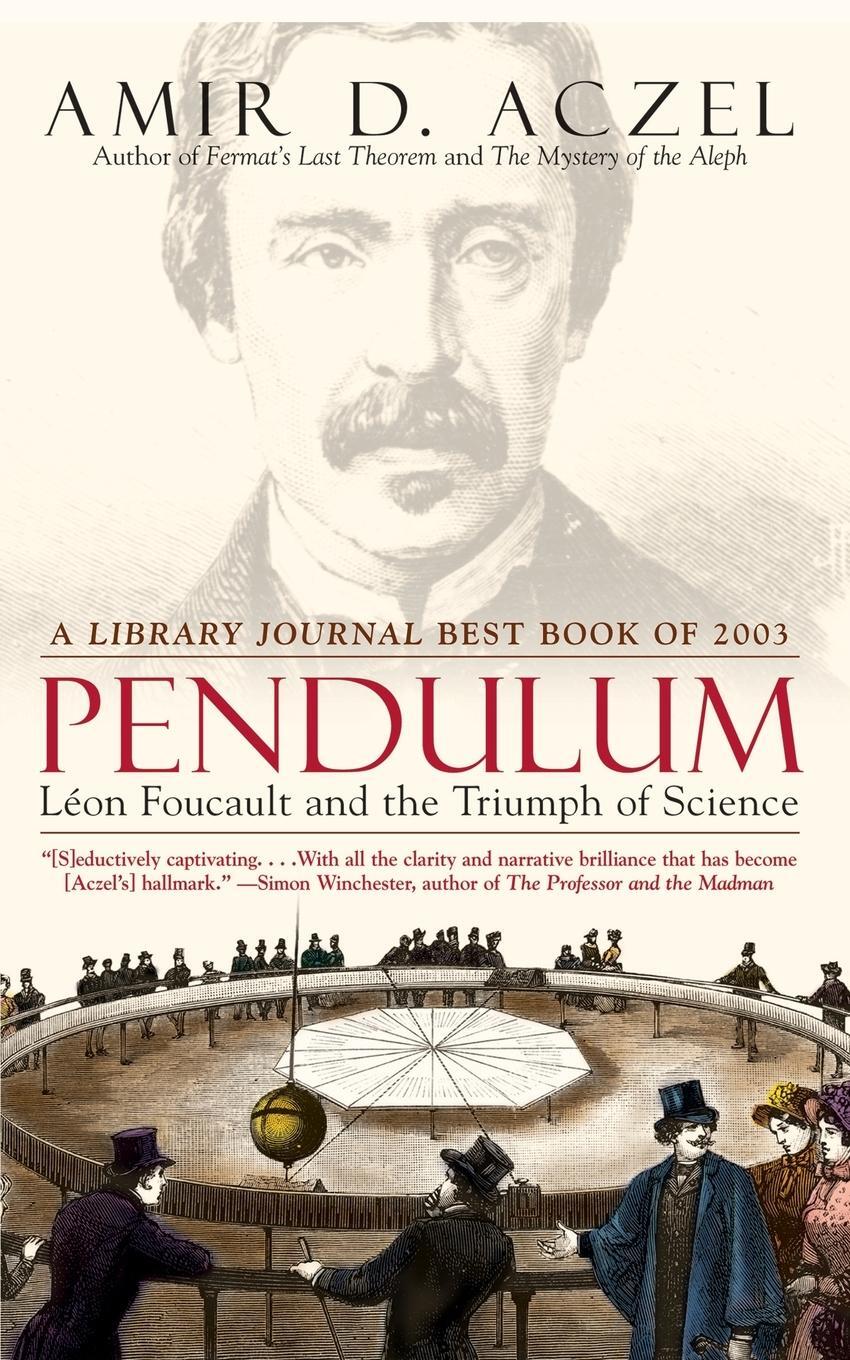 Cover: 9780743464796 | Pendulum | Leon Foucault and the Triumph of Science | Amir D. Aczel