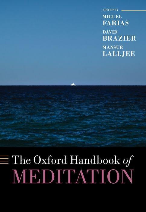 Cover: 9780198808640 | The Oxford Handbook of Meditation | Miguel Farias (u. a.) | Buch
