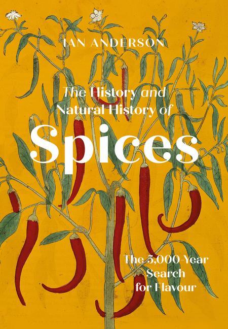 Cover: 9781803991566 | The History and Natural History of Spices | Ian Anderson | Buch | 2023