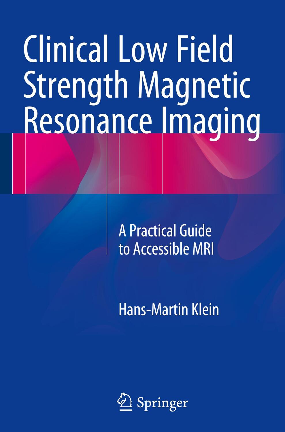 Cover: 9783319165158 | Clinical Low Field Strength Magnetic Resonance Imaging | Klein | Buch