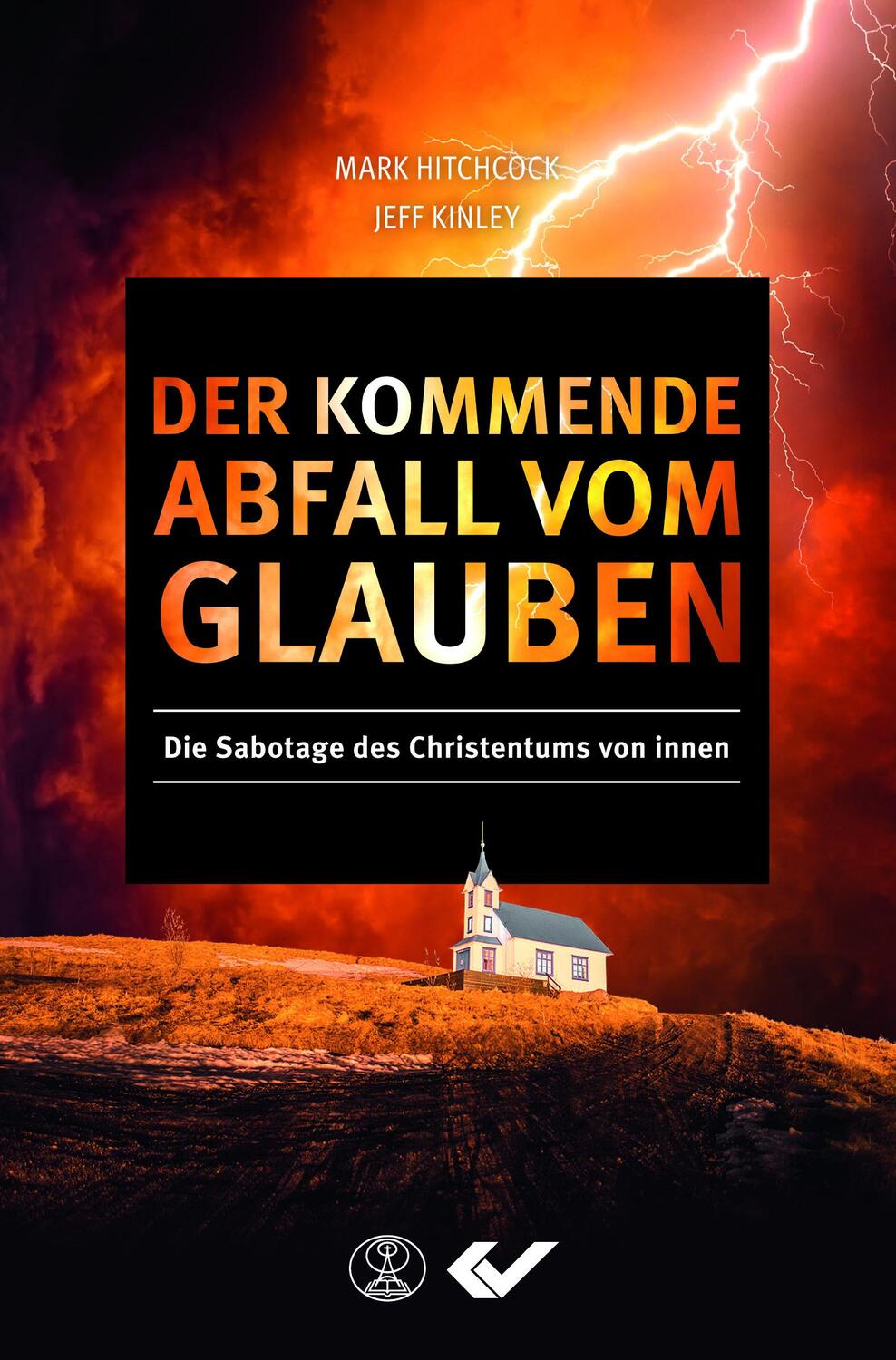 Cover: 9783863535681 | Der kommende Abfall vom Glauben | Mark Hitchcock (u. a.) | Taschenbuch