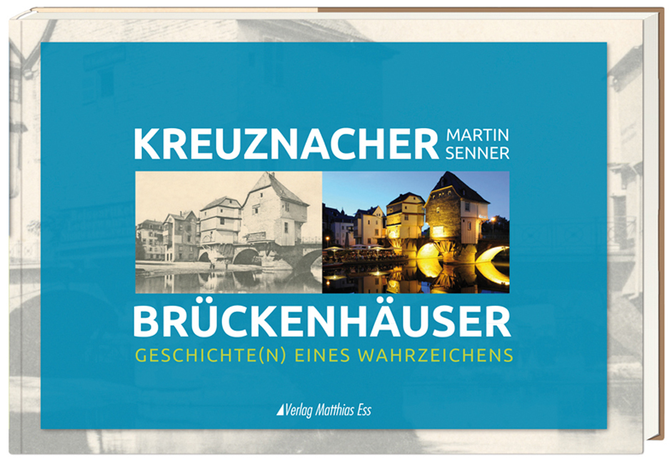 Cover: 9783935516976 | Bad Kreuznacher Brückenhäuser | Geschichte(n) eines Wahrzeichens