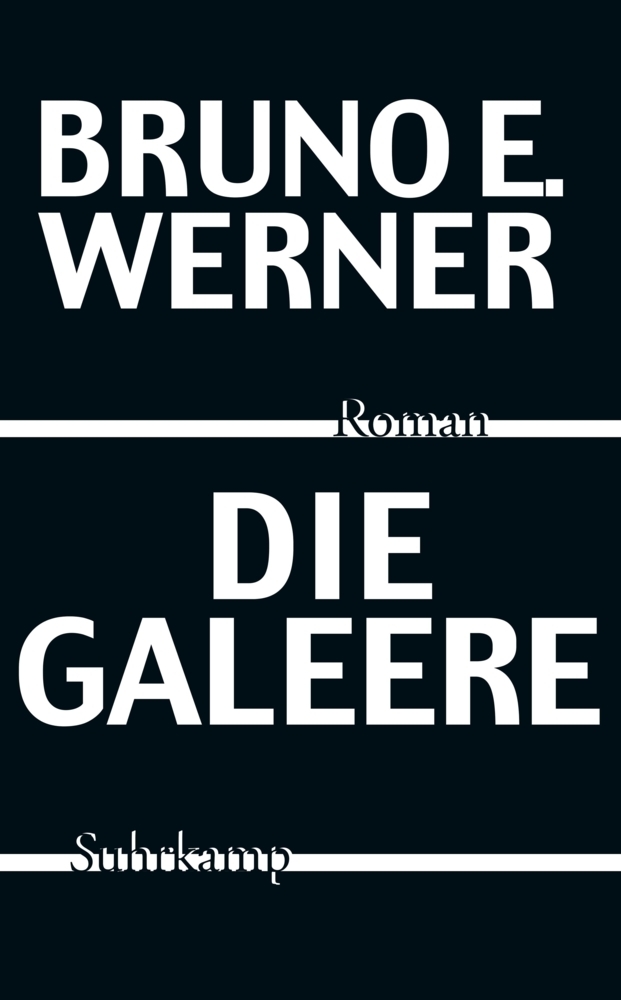 Cover: 9783518469293 | Die Galeere | Roman | Bruno E. Werner | Taschenbuch | 2019 | Suhrkamp
