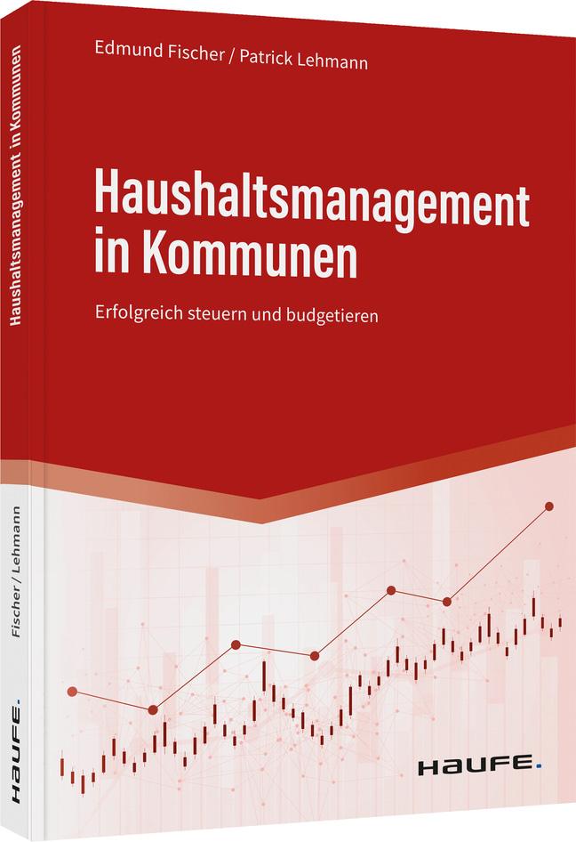 Cover: 9783648159231 | Haushaltsmanagement in Kommunen | Erfolgreich steuern und budgetieren