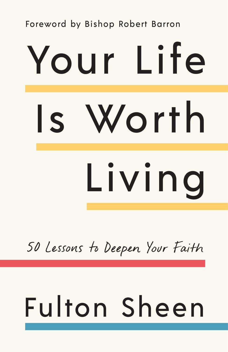 Cover: 9781984823281 | Your Life Is Worth Living: 50 Lessons to Deepen Your Faith | Sheen