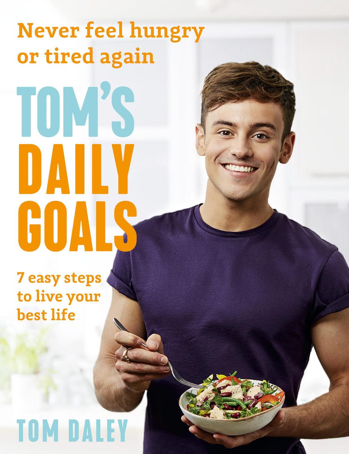Cover: 9780008281373 | Tom's Daily Goals | Never Feel Hungry or Tired Again | Tom Daley