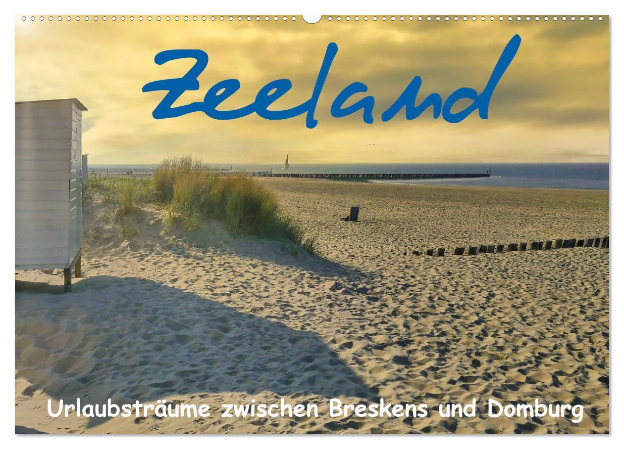 Cover: 9783383708039 | Zeeland - Urlaubsträume zwischen Breskens und Domburg (Wandkalender...