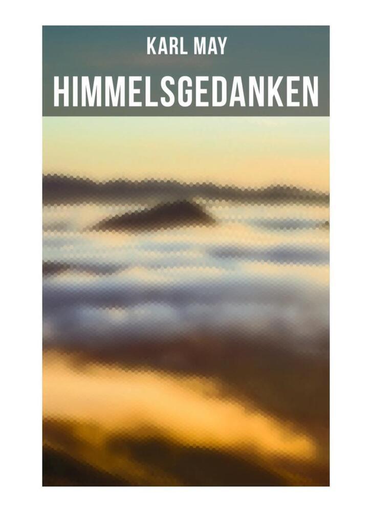 Cover: 9788027260362 | Himmelsgedanken | Karl May | Taschenbuch | Musaicum Books
