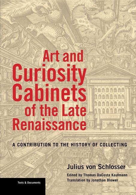Cover: 9781606066652 | Art and Curiosity Cabinets of the Late Renaissance - A Contribution...