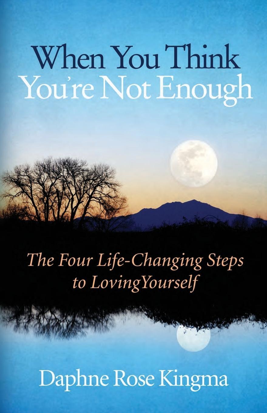 Cover: 9781573245340 | When You Think You're Not Enough | Daphne Rose Kingma | Taschenbuch