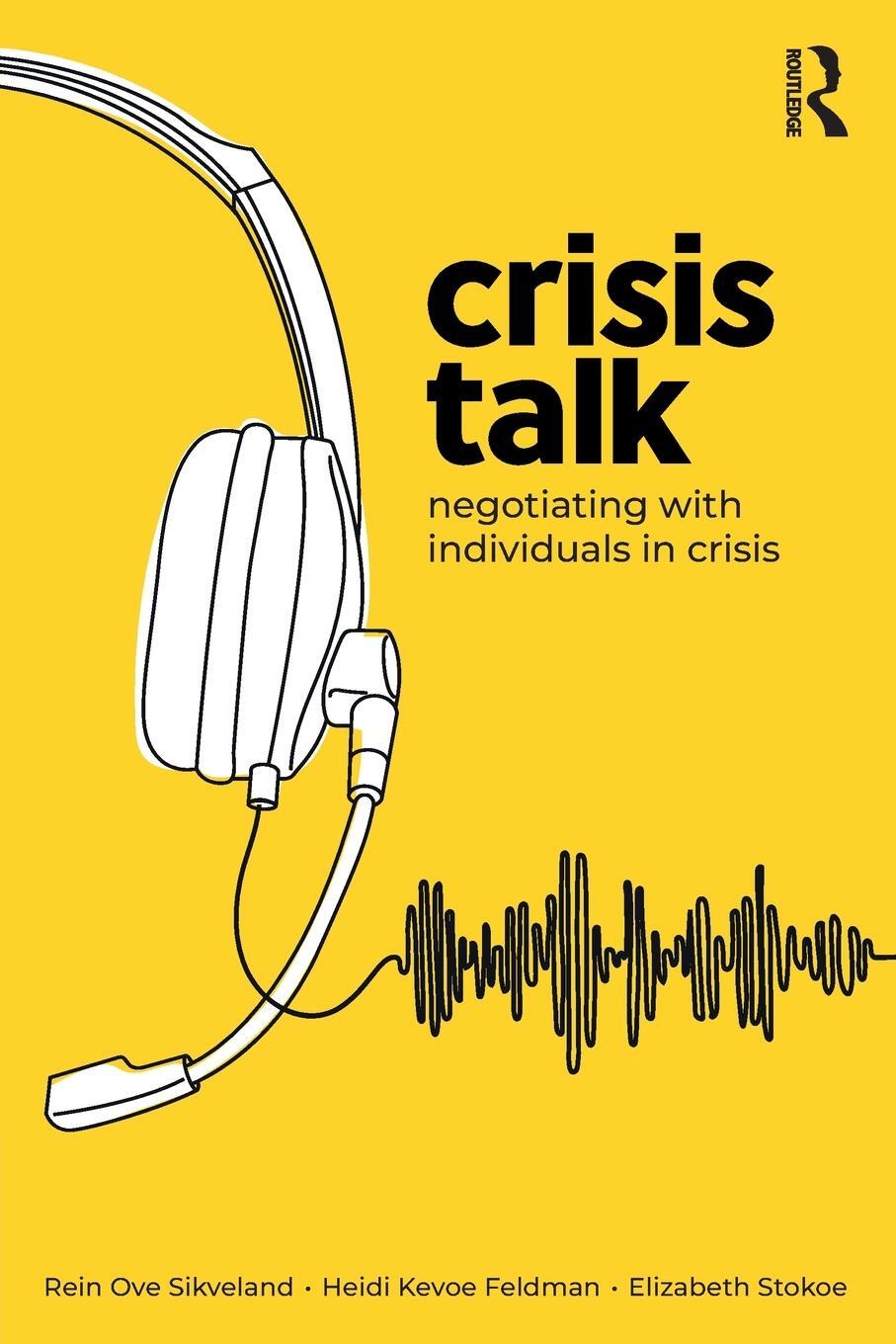 Cover: 9780367375294 | Crisis Talk | Negotiating with Individuals in Crisis | Stokoe (u. a.)