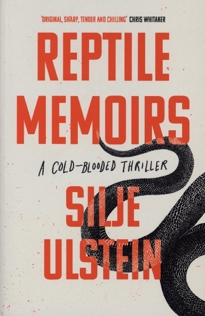 Cover: 9781611854404 | Reptile Memoirs | A twisted, cold-blooded thriller | Silje Ulstein