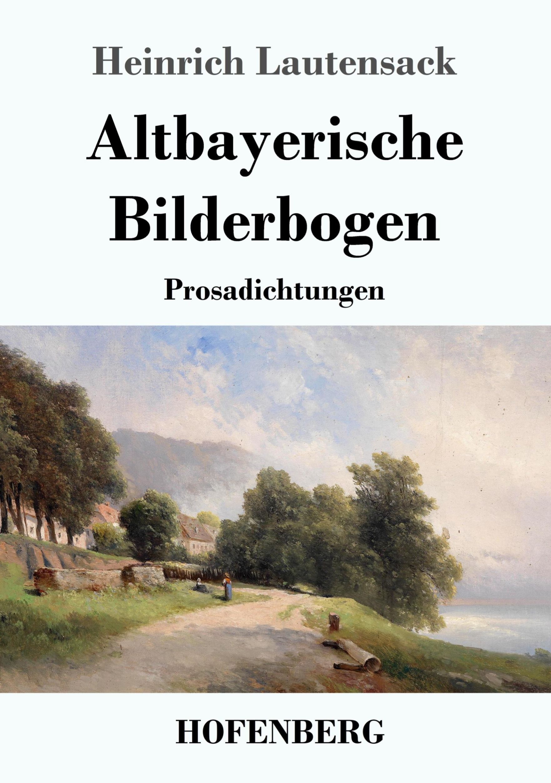 Cover: 9783743734777 | Altbayerische Bilderbogen | Prosadichtungen | Heinrich Lautensack