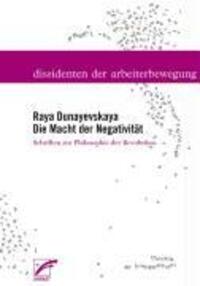 Cover: 9783897714724 | Die Macht der Negativität | Raya Dunayevskaya | Taschenbuch | 384 S.