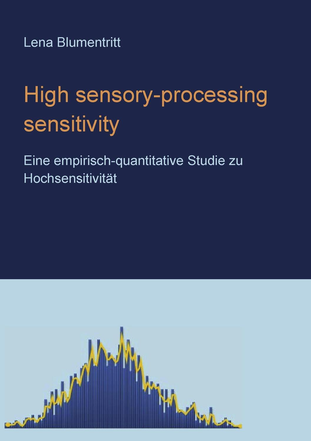 Cover: 9783744898379 | High sensory-processing sensitivity | Lena Blumentritt | Buch | 196 S.