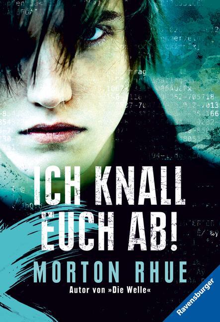 Cover: 9783473581726 | Ich knall euch ab! | Morton Rhue | Taschenbuch | 160 S. | Deutsch