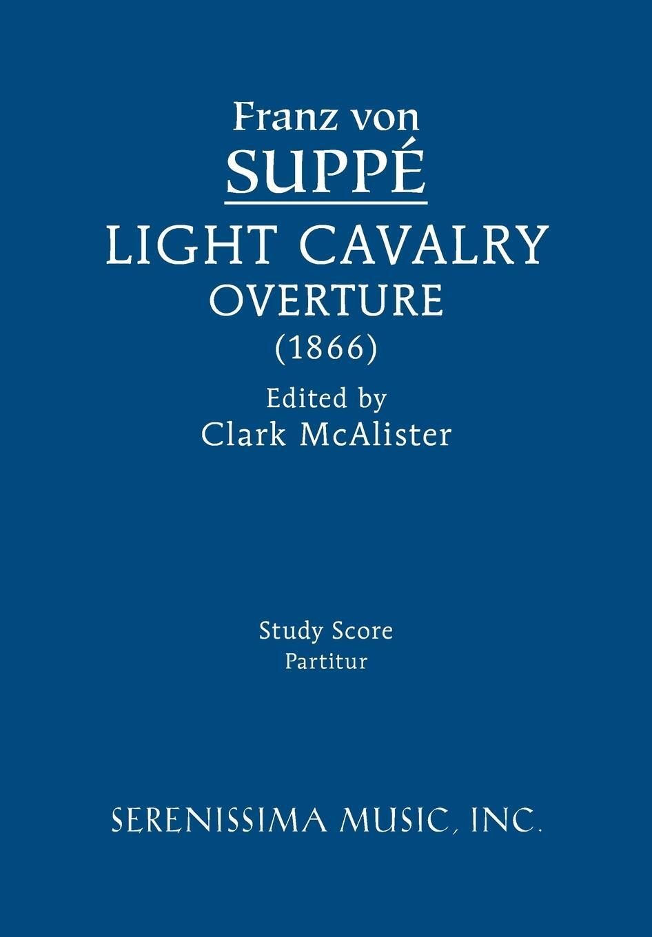 Cover: 9781608741489 | Light Cavalry Overture | Study score | Franz Von Suppe | Taschenbuch