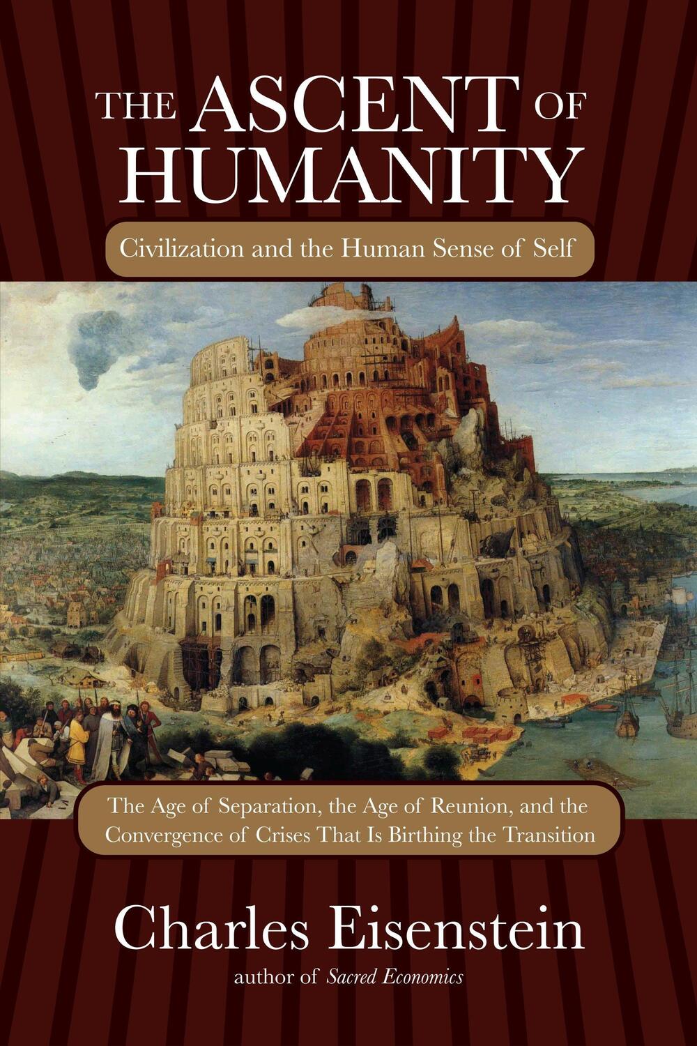 Cover: 9781583945353 | The Ascent of Humanity | Civilization and the Human Sense of Self