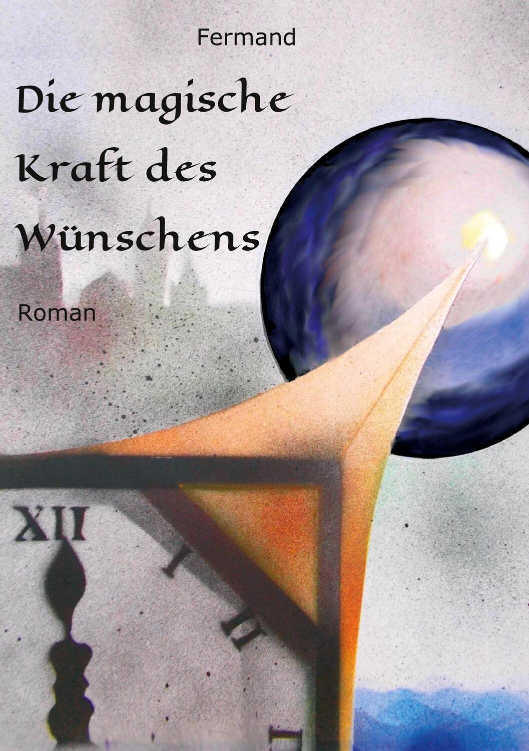 Cover: 9783347123632 | Die magische Kraft des Wünschens | M. G. Fermand | Taschenbuch