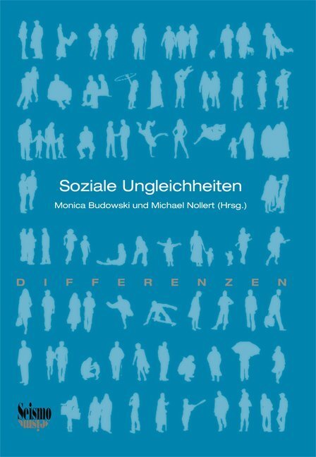 Cover: 9783037770672 | Soziale Ungleichheiten | Monica Budowski (u. a.) | Taschenbuch | 2010