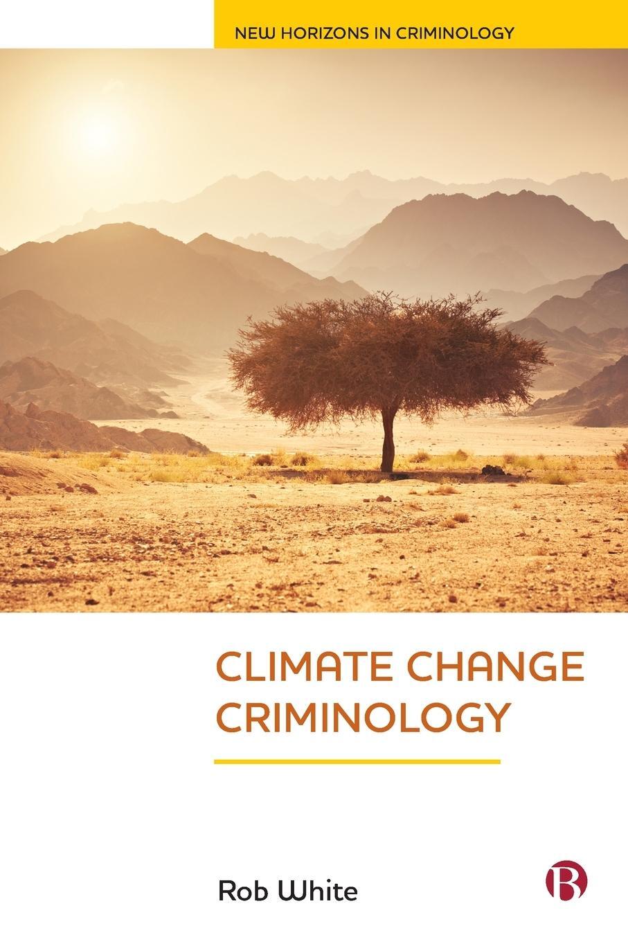 Cover: 9781529203974 | Climate change criminology | Rob White | Taschenbuch | Paperback