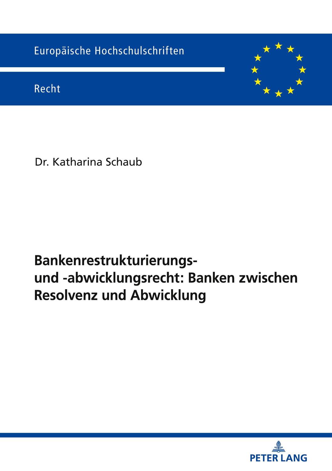 Cover: 9783631787687 | Bankenrestrukturierungs- und -abwicklungsrecht: Banken zwischen...
