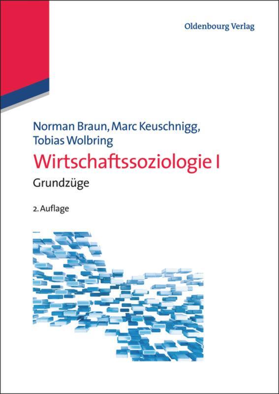 Cover: 9783486743548 | Wirtschaftssoziologie I | Grundzüge | Norman Braun (u. a.) | Buch | X