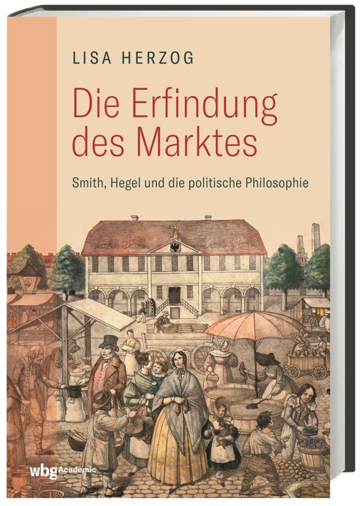 Cover: 9783534271641 | Die Erfindung des Marktes | Lisa Herzog | Buch | 288 S. | Deutsch