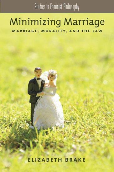 Cover: 9780199774135 | Minimizing Marriage | Morality, Marriage, and the Law | Brake | Buch