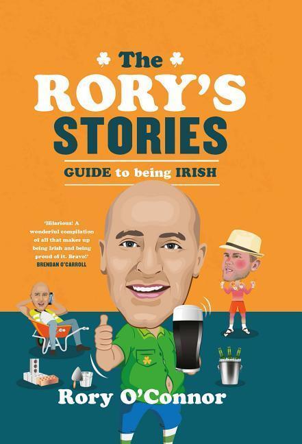 Cover: 9780717183401 | The Rory's Stories Guide to Being Irish | Rory O'Connor | Buch | 2018