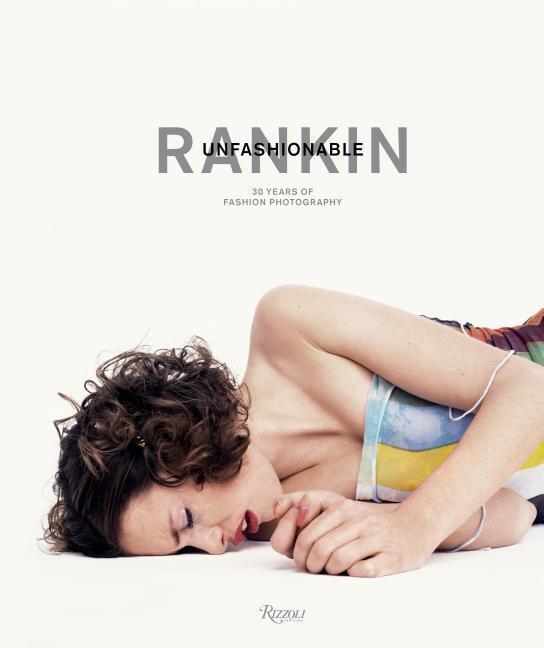 Cover: 9780847862177 | Rankin: Unfashionable: 30 Years of Fashion Photography | Rankin | Buch