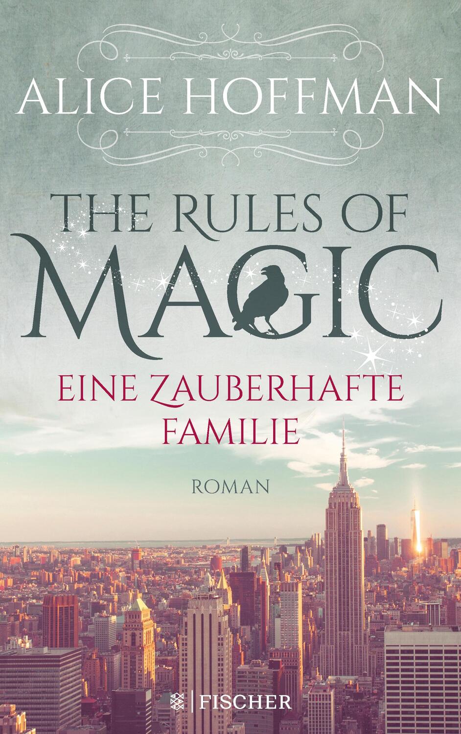 Cover: 9783596700608 | The Rules of Magic. Eine zauberhafte Familie | Roman | Alice Hoffman