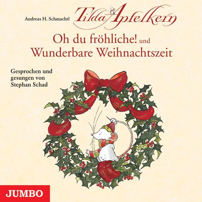 Cover: 9783833724787 | Tilda Apfelkern. Oh du fröhliche! und Wunderbare Weihnachtszeit | CD
