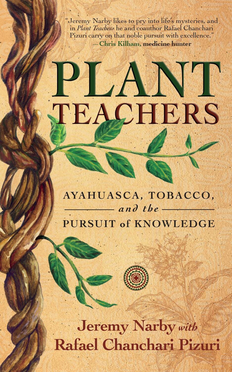 Cover: 9781608687732 | Plant Teachers: Ayahuasca, Tobacco, and the Pursuit of Knowledge