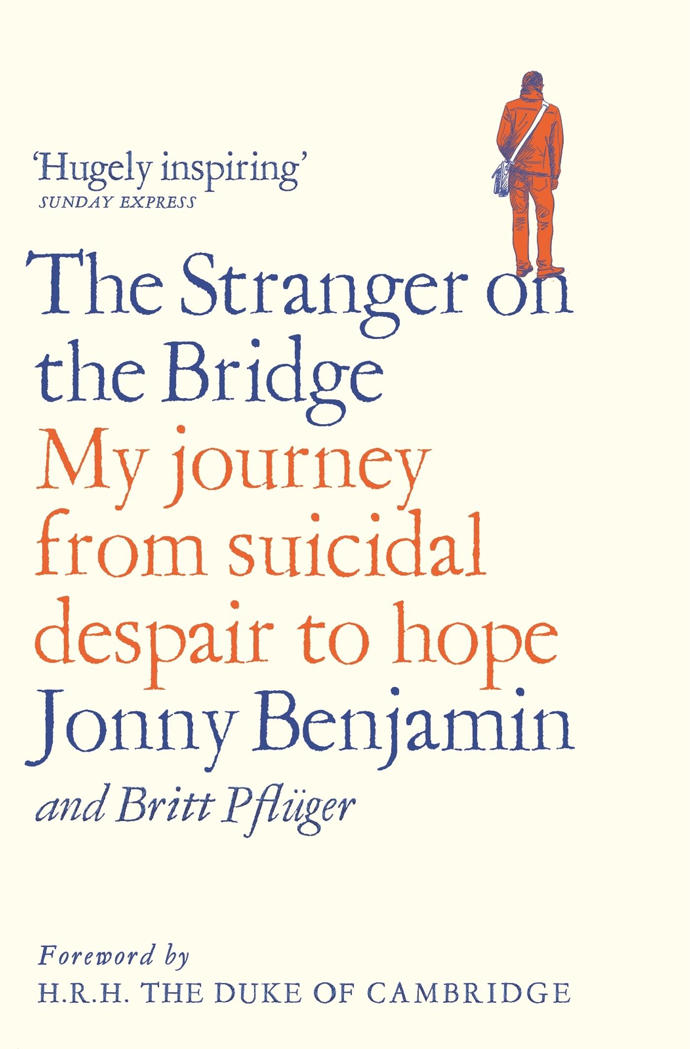 Cover: 9781509846436 | The Stranger on the Bridge | My Journey from Suicidal Despair to Hope